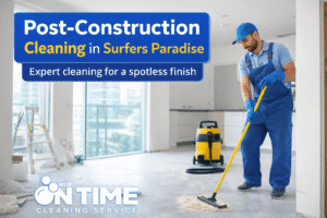 Post construction cleaning Surfers Paradise