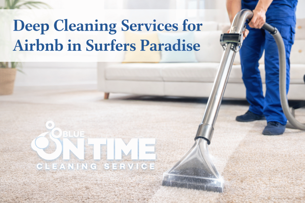 Deep cleaning services for Airbnb Surfers Paradise