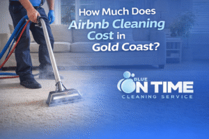 How Much Does Airbnb Cleaning Cost in Gold Coast